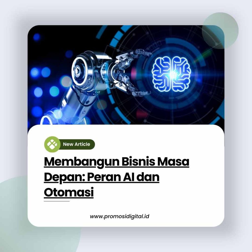 Membangun Bisnis Masa Depan Peran AI dan Otomasi