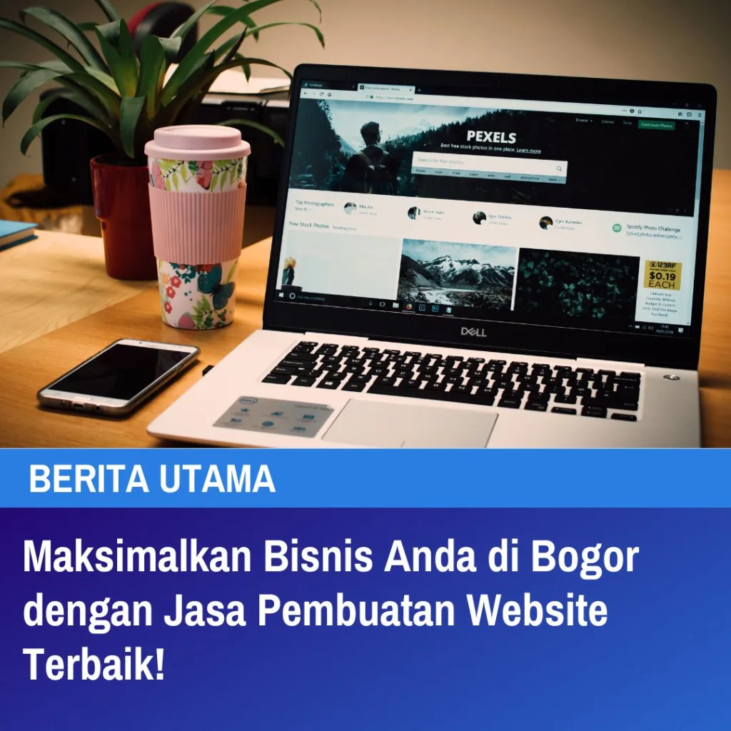 Maksimalkan Bisnis Anda di Bogor dengan Jasa Pembuatan Website Terbaik!