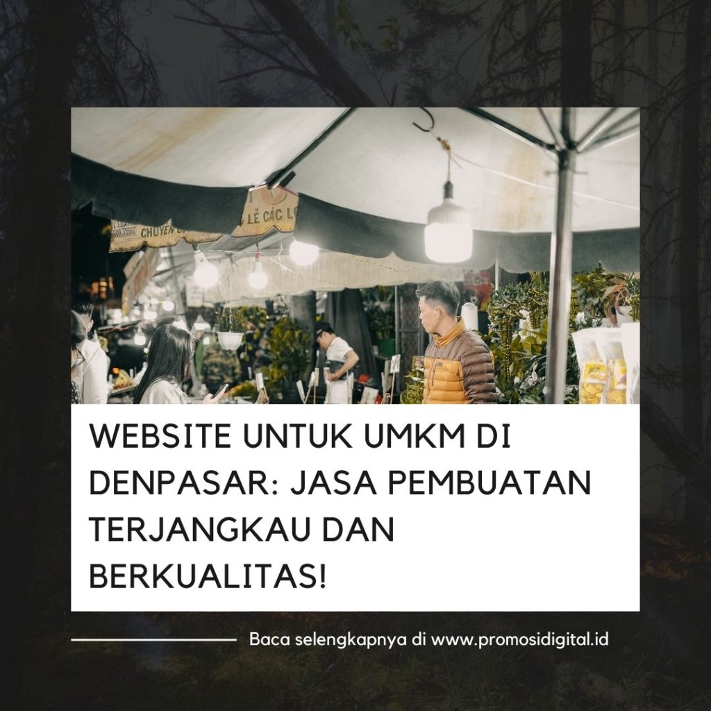 Website untuk UMKM di Denpasar Jasa Pembuatan Terjangkau dan Berkualitas!